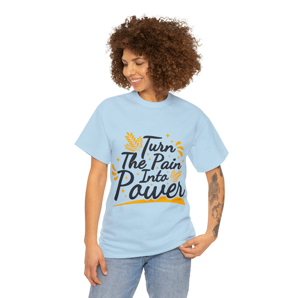 Turn The Pain into Power Unisex Heavy Cotton Tee - PremiumBrandGoods