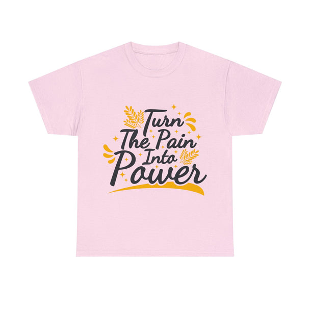 Turn The Pain into Power Unisex Heavy Cotton Tee - PremiumBrandGoods