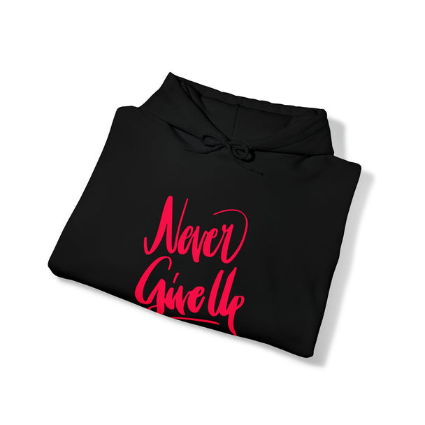 Never Give Up Unisex Heavy Blend™ Hooded Sweatshirt - PremiumBrandGoods