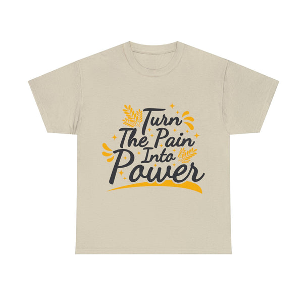 Turn The Pain into Power Unisex Heavy Cotton Tee - PremiumBrandGoods