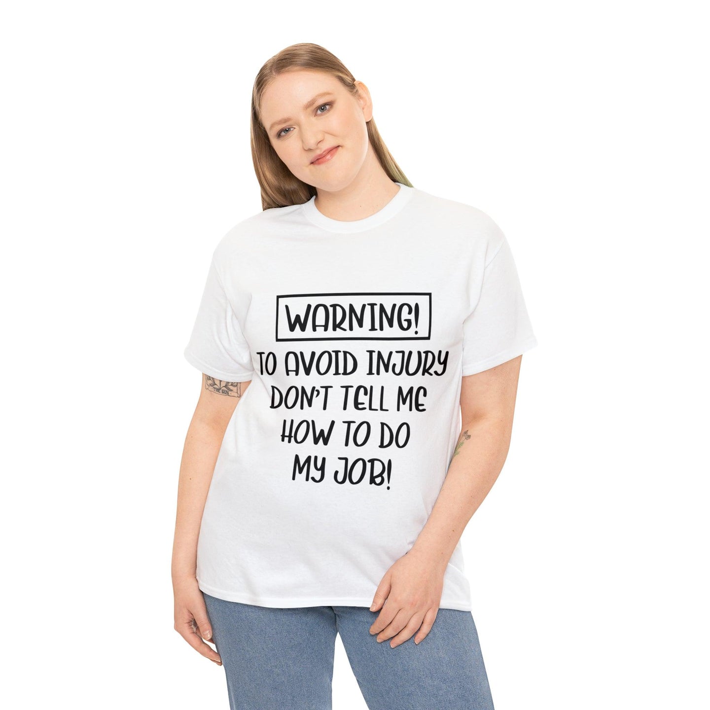 Dont tell me how to do my job Unisex Heavy Cotton Tee - PremiumBrandGoods